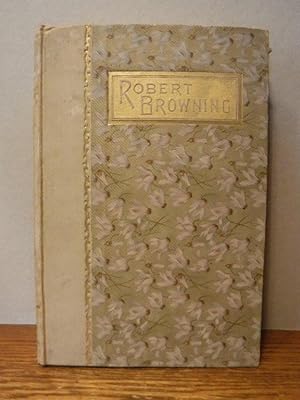Selections from the Poetical Works of Robert Browning ( Vignette Edition )