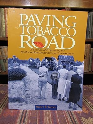 Paving Tobacco Road: A Century of Progress by the North Carolina Department of Transportation