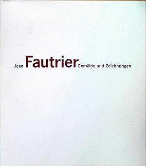 Jean Fautrier. Gemalde - Zeichnungen