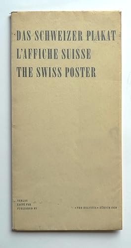 Das Schweizer Plakat L'affiche Suisse The Swiss Poster. Wanderausstellung der Arbeitsgemeinschaft...
