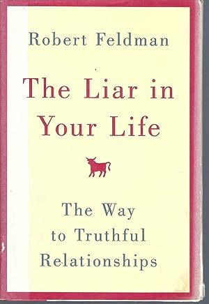 Liar In Your Life, The The Way to Truthful Relationships
