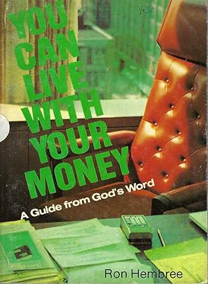 You Can Live with Your Money A Guide from God's Word