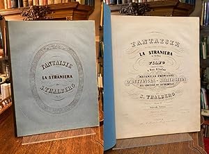 Fantaisie sur des motifs de l'Opera: La Straniera de Bellini pour le Piano composee et dediee a S...