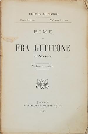 Rime di Fra Guittone d'Arezzo. Volume unico