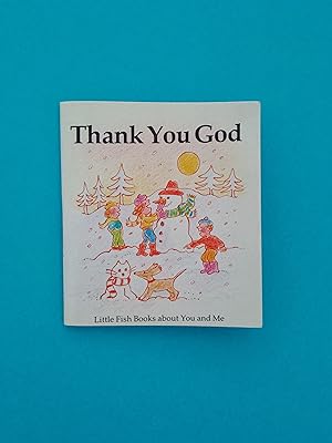 Thank You God (Little Fish Books About You and Me)