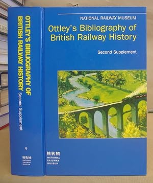 Ottley's Bibliography Of British Railway History - Second Supplement 12957 - 19605