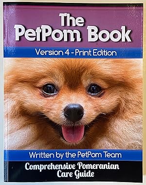 The PetPom Book: Comprehensive Pomeranian Care Guide (Version 4)