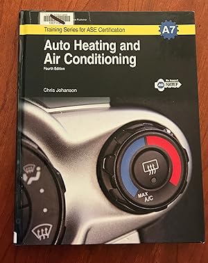 Auto Heating and Air Conditioning, A7 (Training Series for ASE Certification: A7)