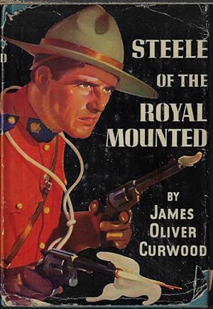STEELE OF THE ROYAL MOUNTED