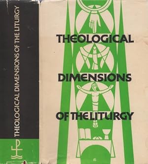 Theological Dimensions of the Liturgy: A General Treatise on the Theology of the Liturgy