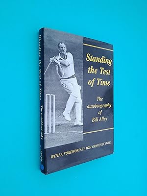 *SIGNED * Standing the Test of Time: The Autobiography of Bill Alley (As Told To Pat Symes)