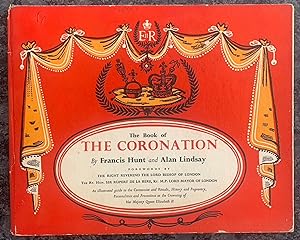 The Book of the Coronation. An illustrated guide to the Ceremonies and Rituals, History and Pagea...
