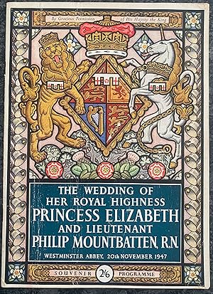 Souvenir Program: The Wedding of Her Royal Highness Princess Elizabeth and Lieutenant Philip Moun...