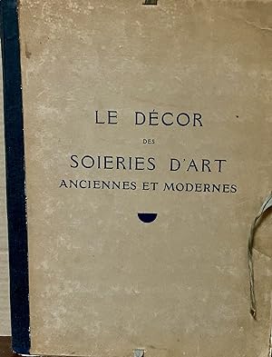Le Decor Des Soieries D'Art Anciennes et Modernes; Documents Originaux en couleurs du Musee Histo...