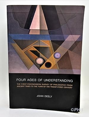Four Ages of Understanding: The First Postmodern Survey of Philosophy from Ancient Times to the T...