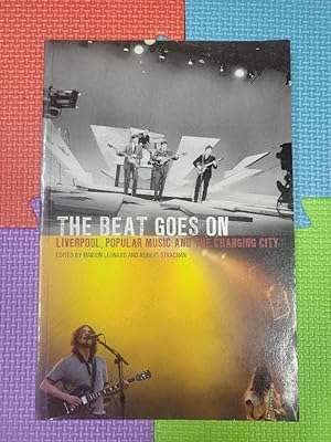 The Beat Goes On: Liverpool, Popular Music and the Changing City