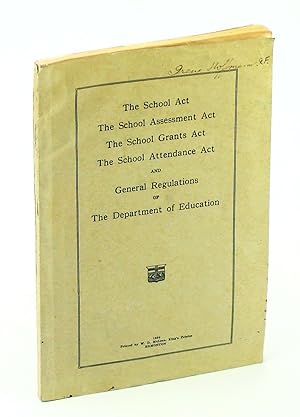 The School Act; The School Assessment Act; The School Grants Act; The School Attendance Act; and ...