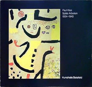 Paul Klee Späte Arbeiten 1934-1940 aus der Sammlung Felix Klee, Bern