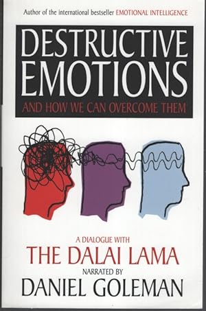 DESTRUCTIVE EMOTIONS AND HOW TO OVERCOME THEM A Dialogue with the Dalai Lama. Narrated by Daniel ...