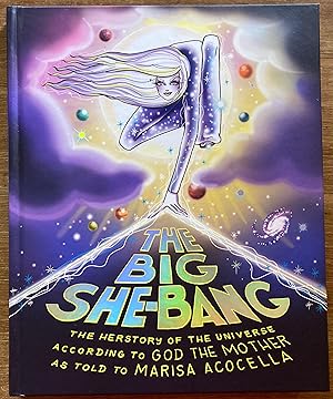 The Big She-Bang: The Herstory of the Universe According to God the Mother