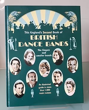 This England's Second Book of British Dance Bands: The Singers and Smaller Bands