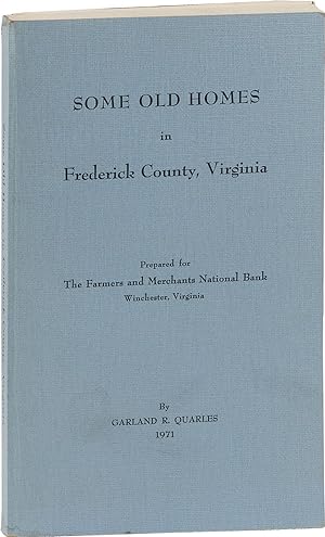 Some Old Homes in Frederick County, Virginia [Signed Copy]