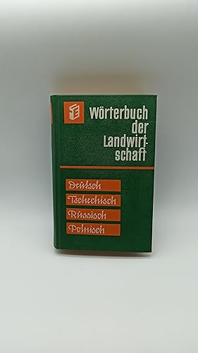 Wörterbuch der Landwirtschaft. Deutsch - Tschechisch - Russisch - Polnisch.