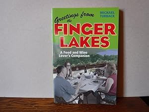 Greetings from the Finger Lakes: A Food and Wine Lover's Companion