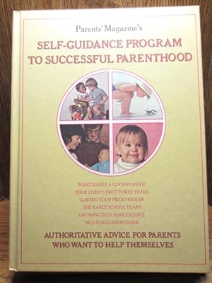 PARENTS' MAGAZINE'S SELF-GUIDANCE PROGRAM TO SUCCESSFUL PARENTHOOD