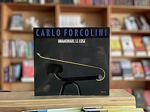 Carlo Forcolini Immaginare Le Cose