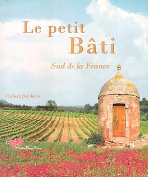 Le Petit Bâti , Sud de La France