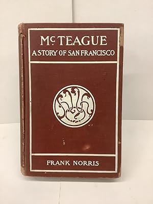 McTeague, A Story of San Francisco
