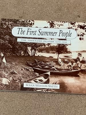 The First Summer People: The Thousand Islands, 1650-1910