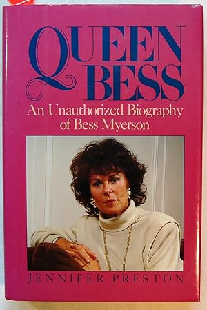 Queen Bess : The Unauthorized Biography of Bess Myerson