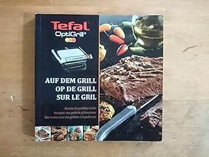 Tefal OptiGrill - Auf dem Grill / Op de Grill / Sur Le Gril / On the Grill/ Laekre Grillretter / ...