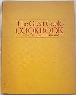 The Great Cooks Cookbook: A Good Cooking School Cookbook