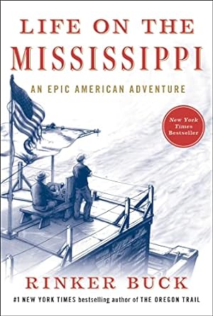 Life on the Mississippi: An Epic American Adventure **SIGNED 1st Edition /1st Printing + Photo**