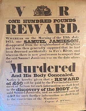 One Hundred Pounds Reward; Murdered and his body concealed