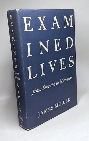 Examined Lives: From Socrates to Nietzsche