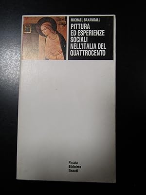 Baxandall Michael. Pittura ed esperienze sociali nell'Italia del Quattrocento. Einaudi 1994.