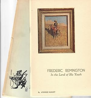 Some of Frederic Remington's North Country Associations [cover reads: Frederic Remington in the L...