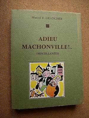Adieu Machonville ( Miscellanées )