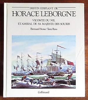 Destin édifiant de Horace Leborgne, Vicomte du Nil et Amiral de sa Majesté des souris.