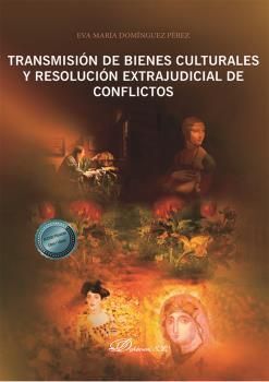 TRANSMISIÓN DE BIENES CULTURALES Y RESOLUCIÓN EXTRAJUDICIAL DE CONFLICTOS