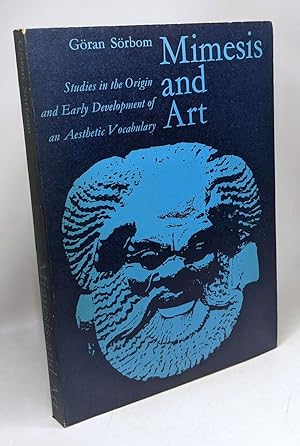 Mimesis and Art - studies in the Origin and Early Development of an Aesthetic Vocabulary
