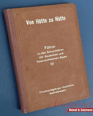 Von Hütte zu Hütte. Führer zu den Schutzhütten der deutschen und österreichischen Alpen . 4. Bänd...