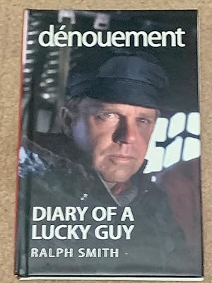 Denouement: Diary of a Lucky Guy