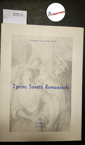 Belli Giuseppe Gioacchino, I primi Sonetti Romaneschi, Corso, 1957 - I