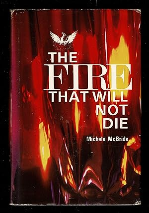 The Fire That Will Not Die