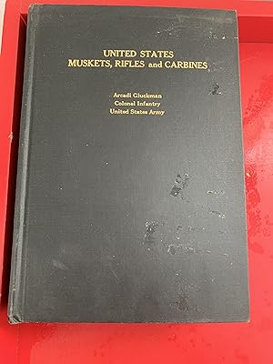 United States Muskets, Rifles and Carbines